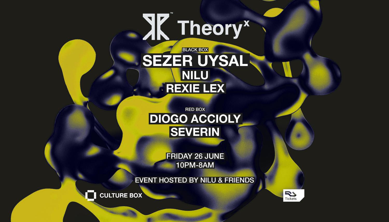 Theory X Showcase: Sezer Uysal / Nilu / Rexie Lex / Diogo Accioly / Severin