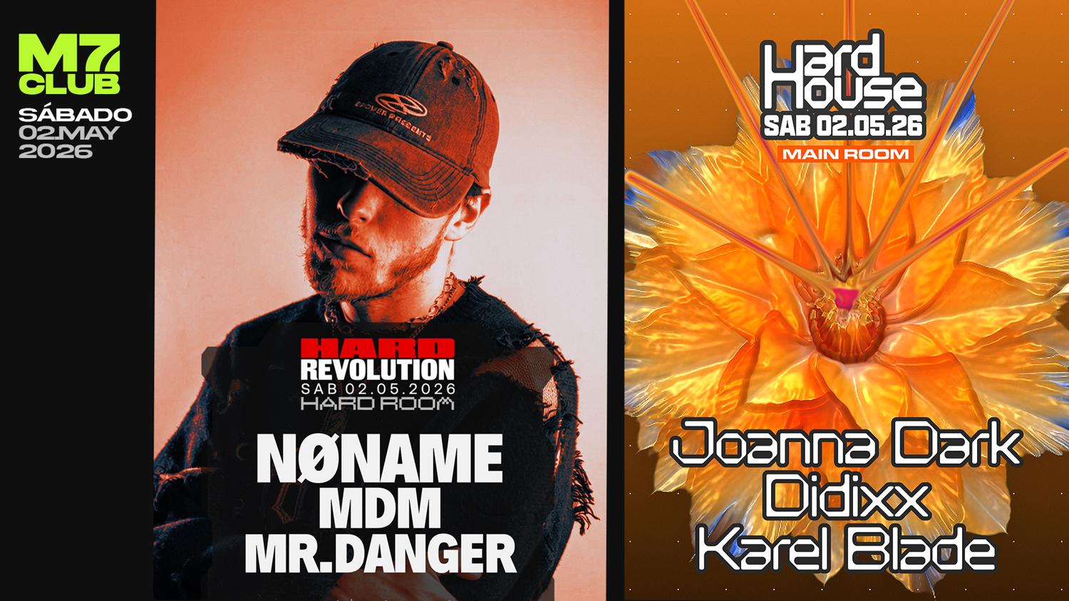 Hard Revolution [Nøname, Mdm & Mr. Danger] Hard House [Joanna Dark, Didixx & Karel Blade]