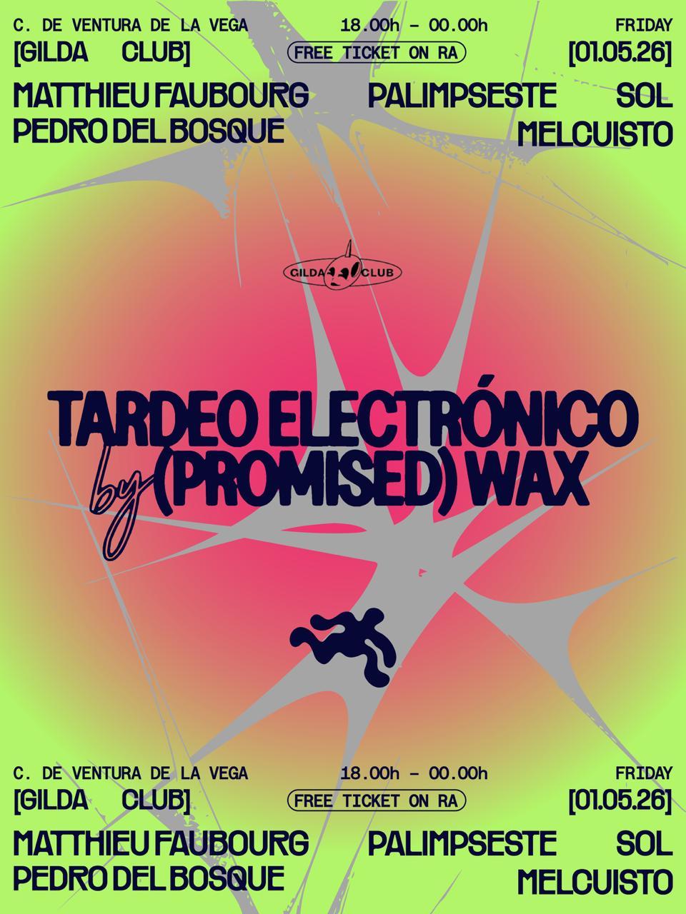Tardeo Electrónico — Promised Wax