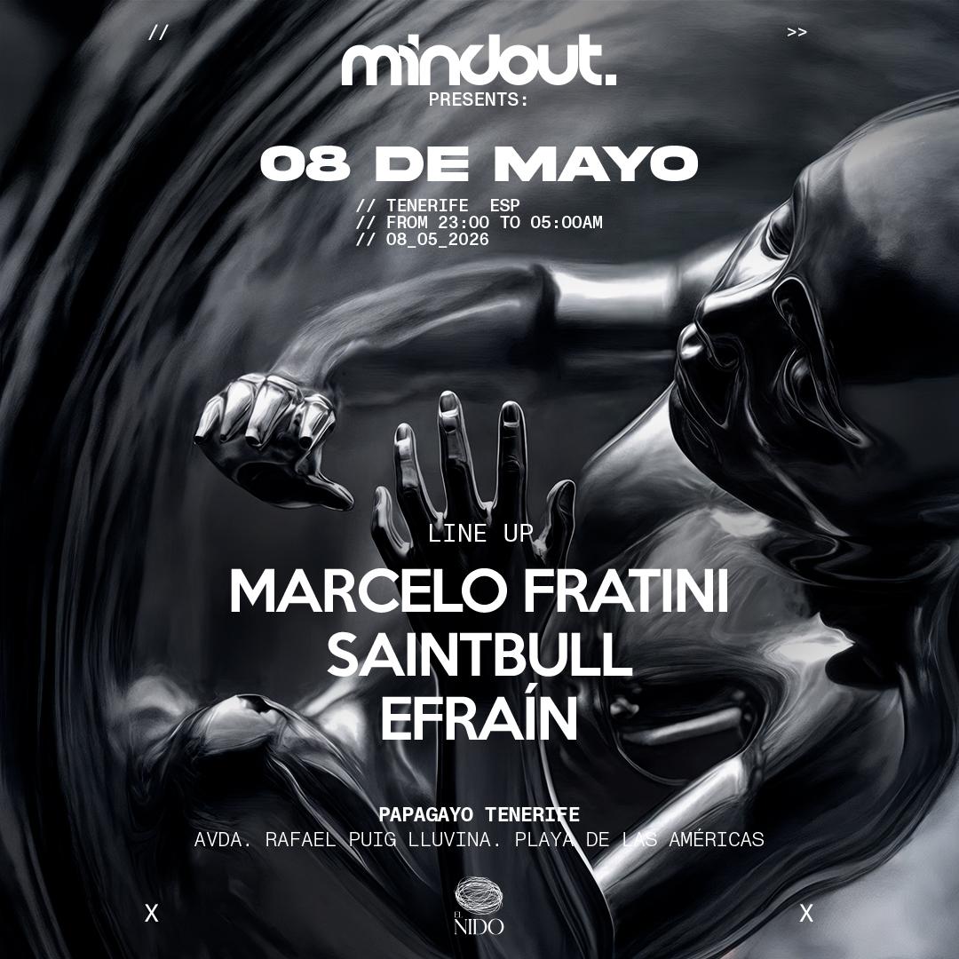 Mindout Pres: Marcelo Fratini, Saintbull, Efrain