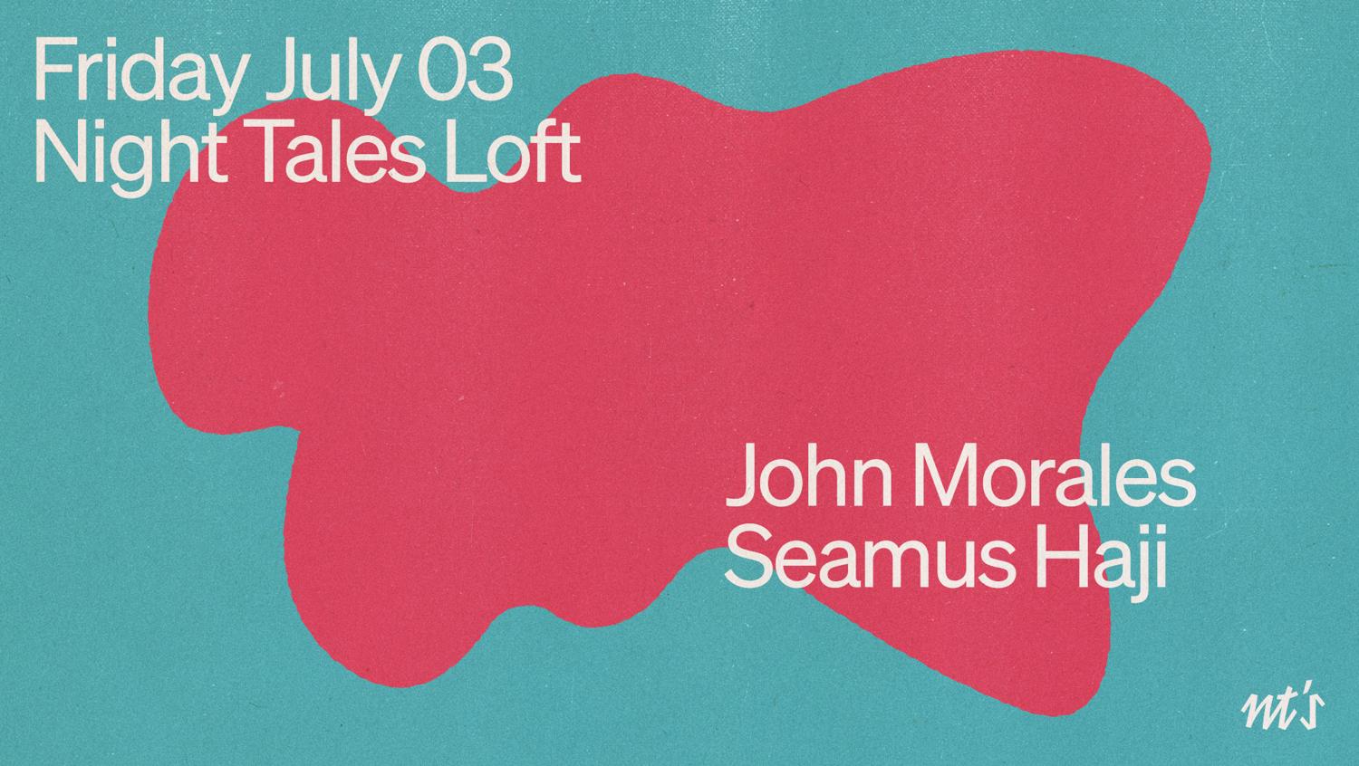 Nt'S Loft: John Morales & Seamus Haji