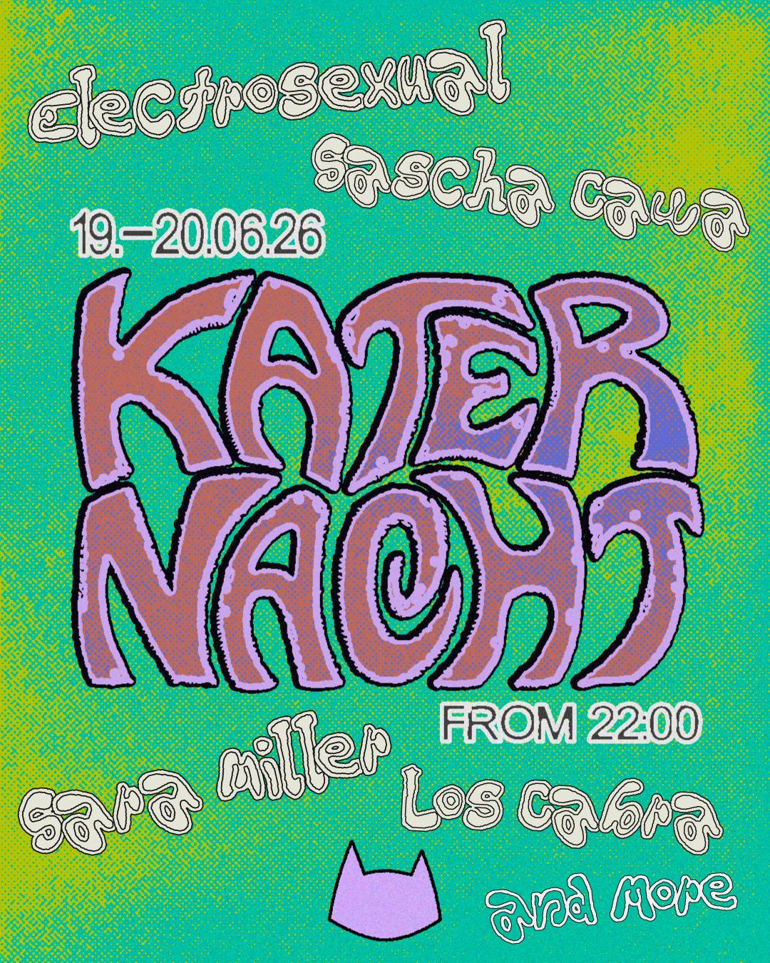 Katernacht With Sara Miller, Sascha Cawa, Electrosexual, Los Cabra + More