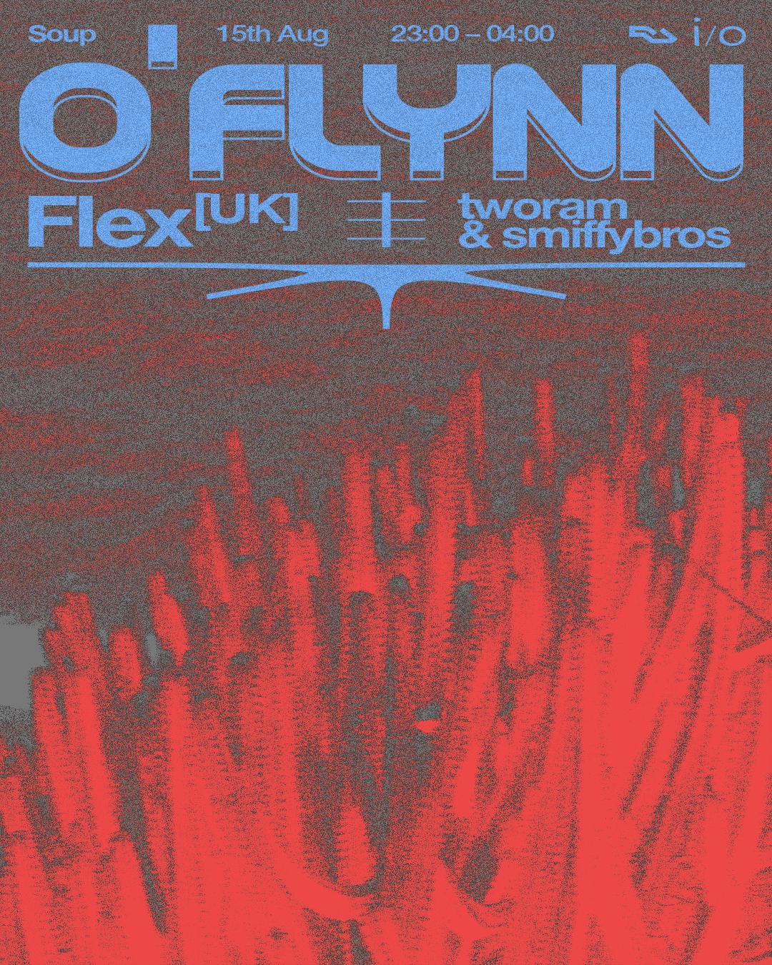 I/O With O'Flynn, Flex (Uk), Smiffybros & Tworam