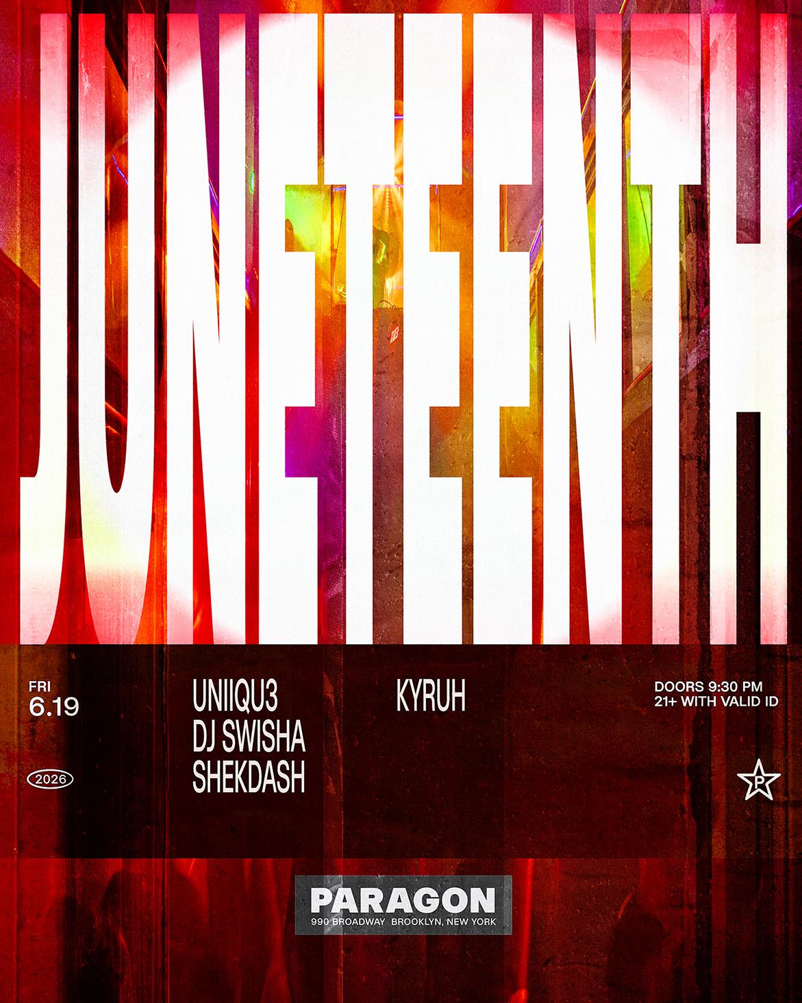 Juneteenth: Uniiqu3, Dj Swisha, Shekdash + Kyruh