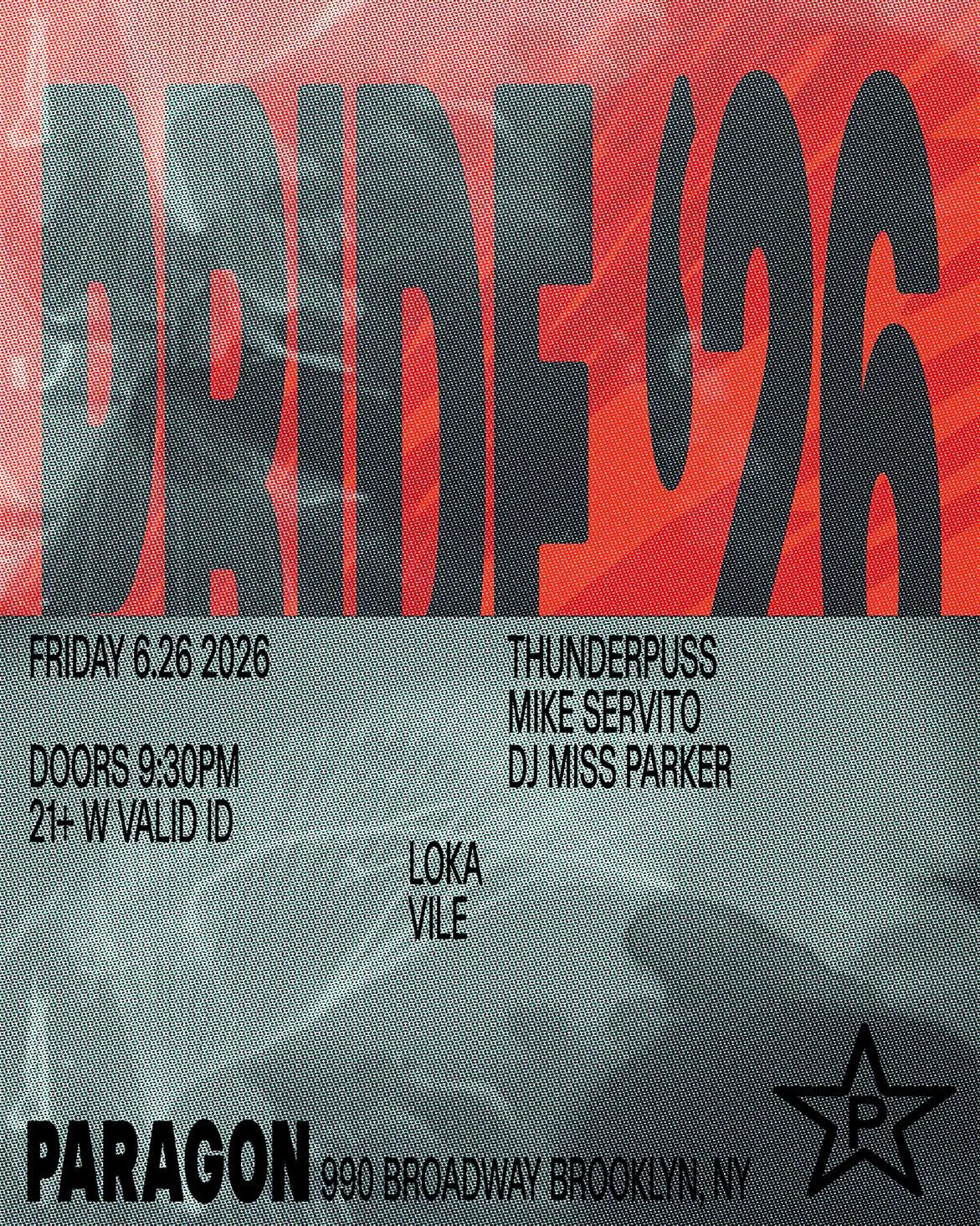 Pride: Thunderpuss, Mike Servito, Dj Miss Parker + Loka, Vile