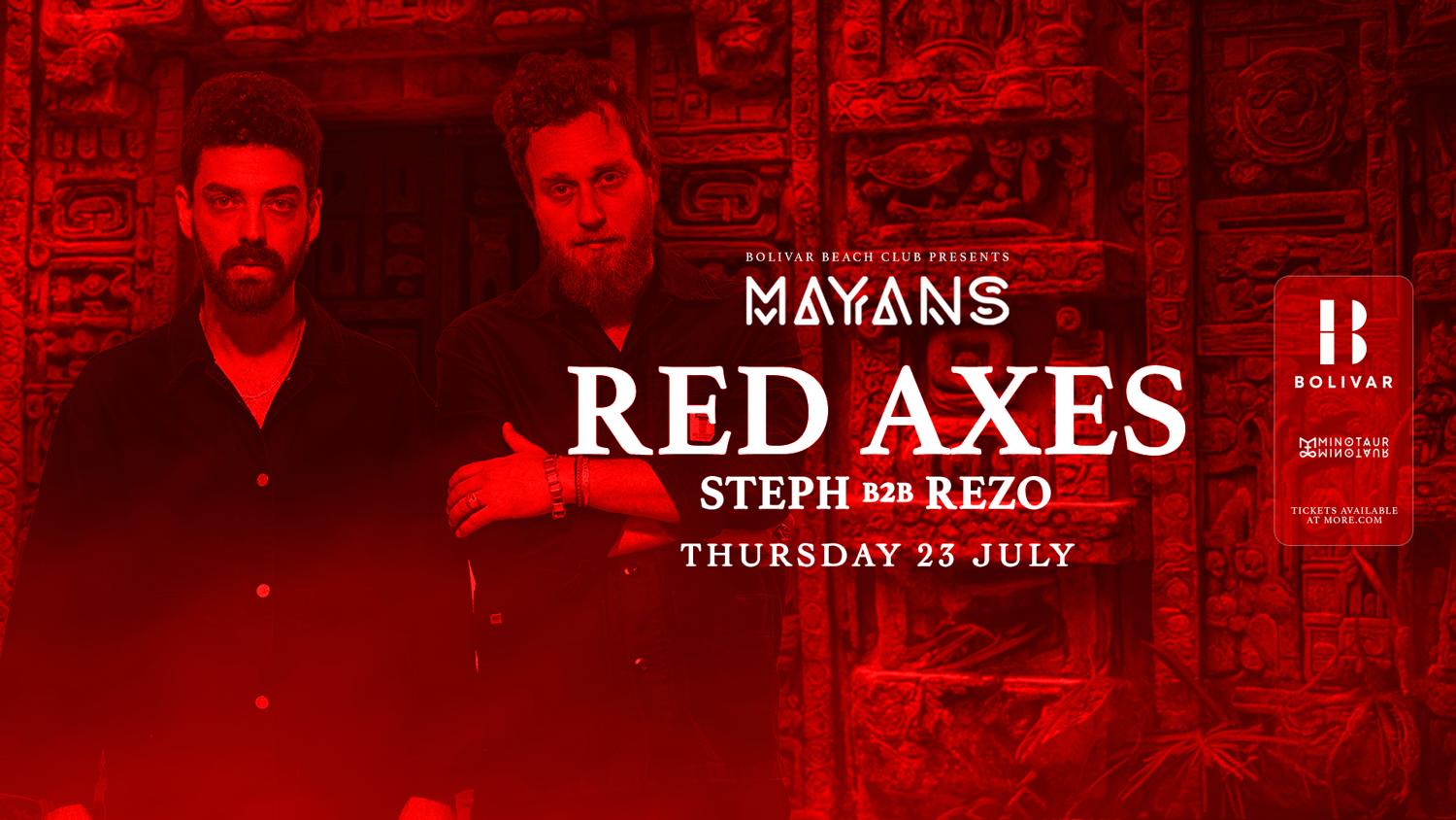 Mayans With Red Axes I Thu July 23
