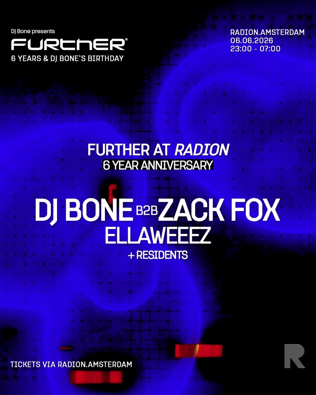 Dj Bone Presents: Further 6Th Anniversary At Radion With Dj Bone B2B Zack Fox
