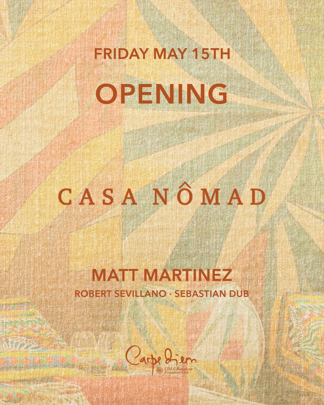 Opening Casa Nômad With Matt Martínez