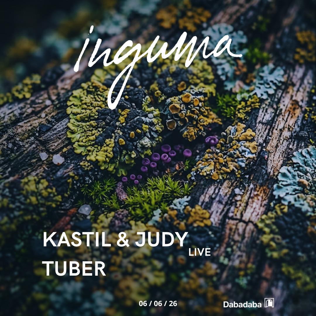 Inguma: Kastil & Judy (Live) + Tuber