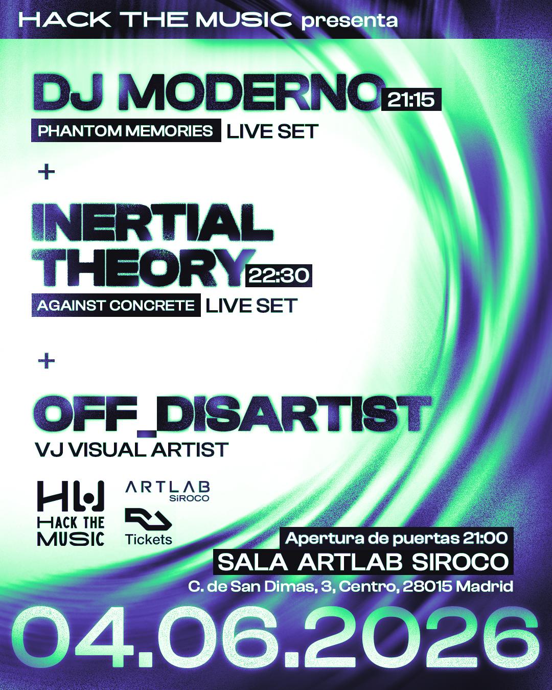 Hack The Music Presenta: Dj Moderno + Inertial Theory + Off_Disartist