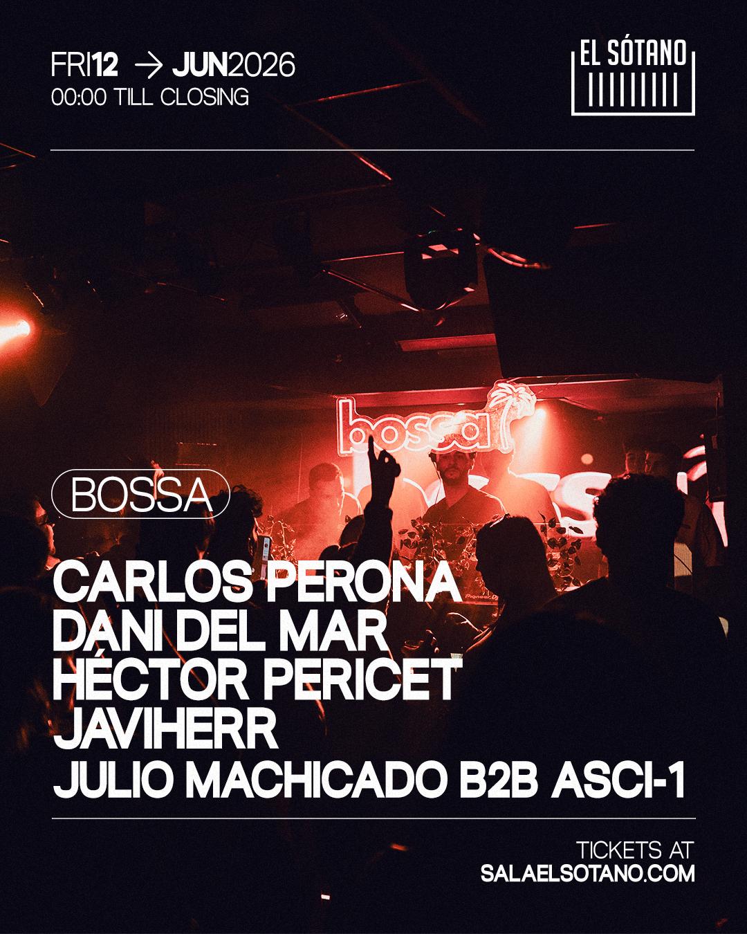 Bossa: Carlos Perona, Dani Del Mar, Héctor Pericet, Javiherr, Julio Machicado B2B Asci-1