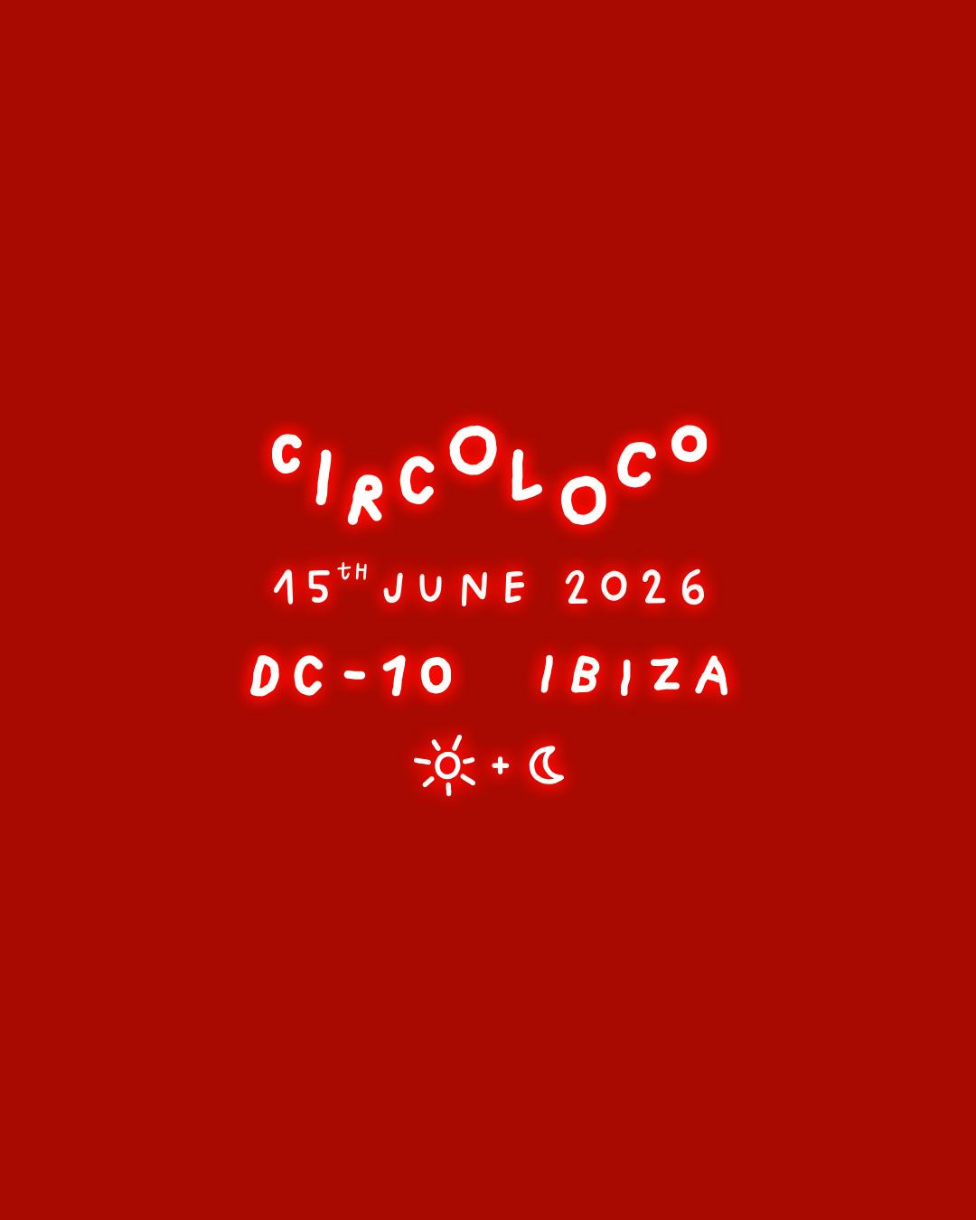 Circoloco Ibiza - Week 8