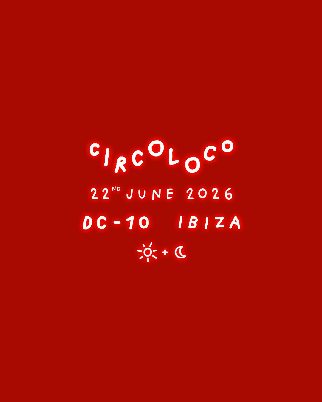 Circoloco Ibiza - Week 9