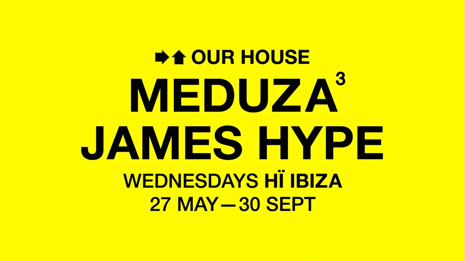 Meduza & James Hype Present Our House
