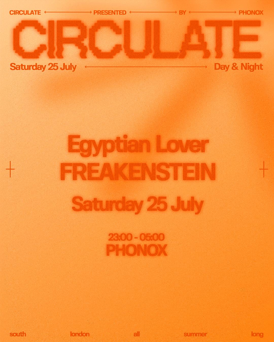 Phonox: Circulate With Egyptian Lover, Freakenstein - Day & Night