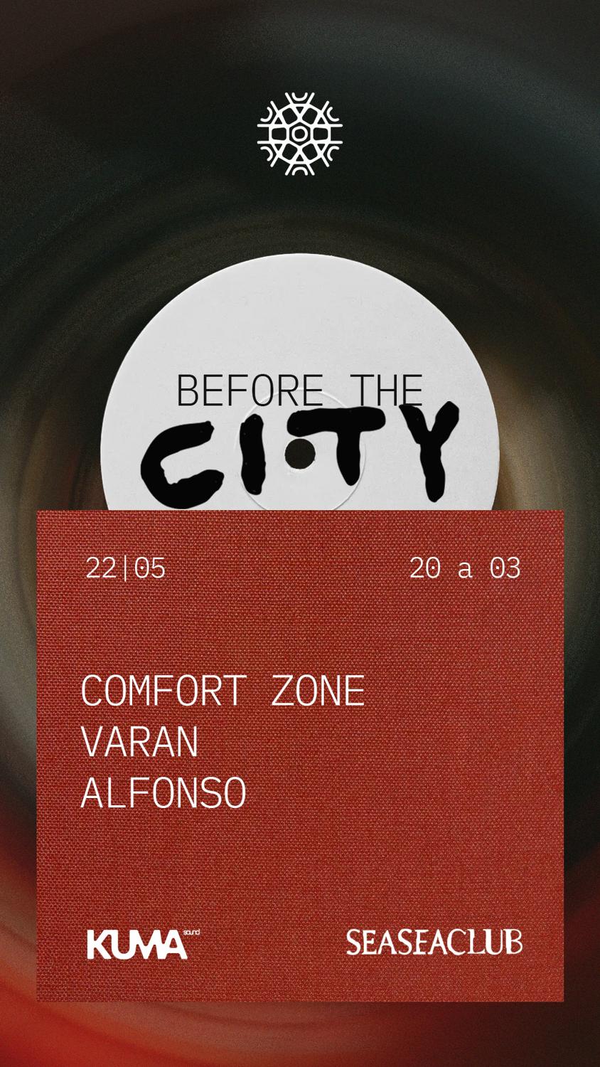 Kuma Sound Pres. Comfort Zone. Before The City Gets Loud