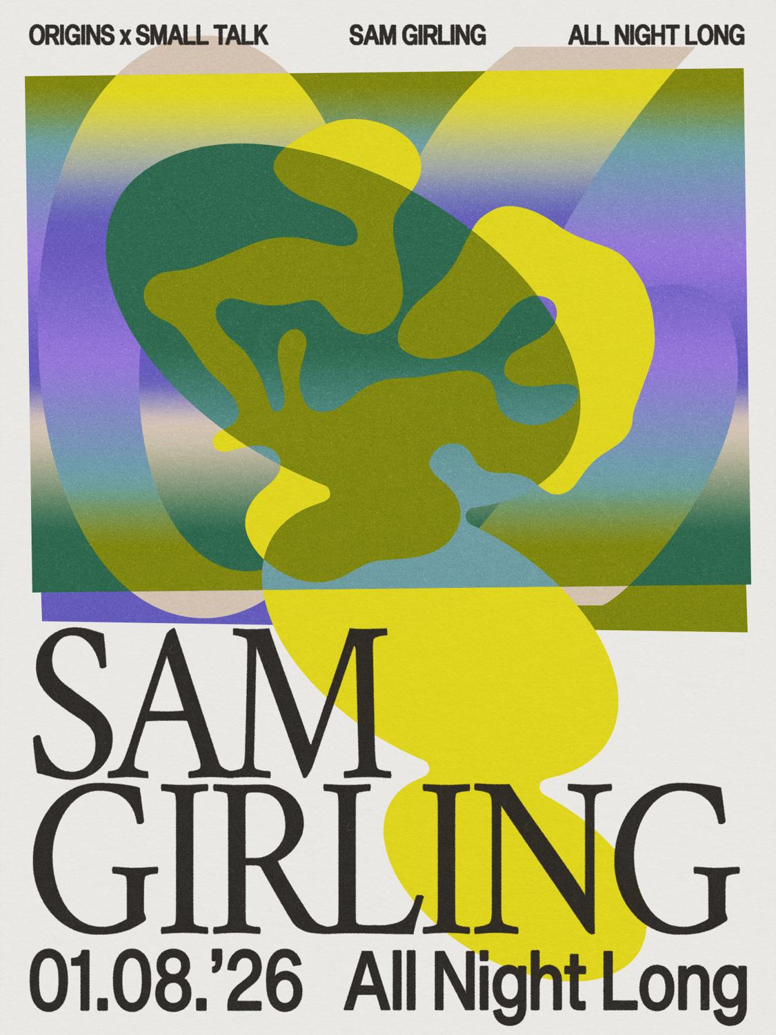 Origins X Small Talk: Sam Girling (All Night Long)