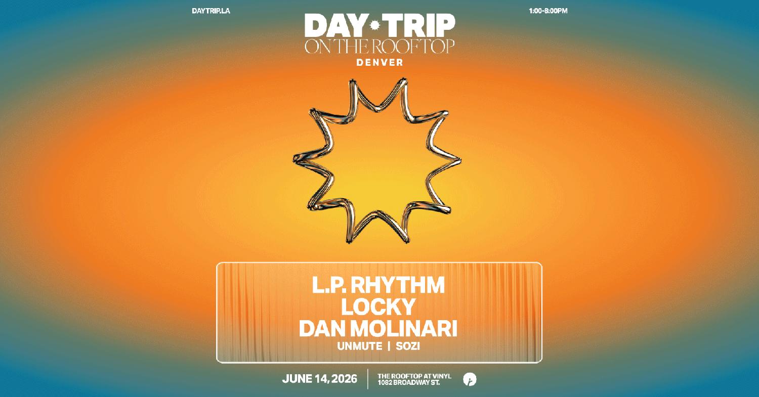 Day Trip On The Rooftop: L.P. Rhythm, Locky, Dan Molinari