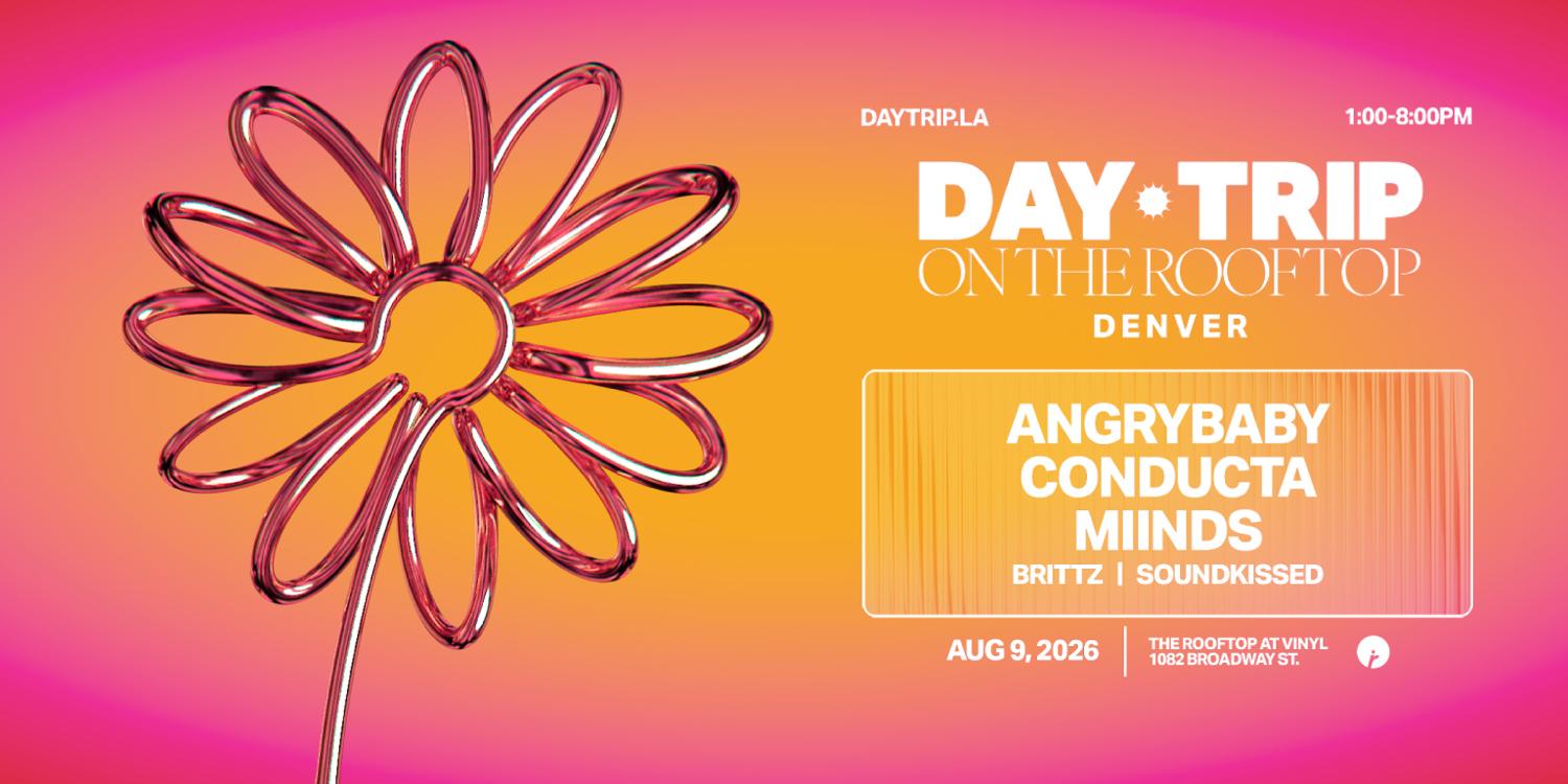 Day Trip On The Rooftop: Angrybaby, Conducta, Miinds