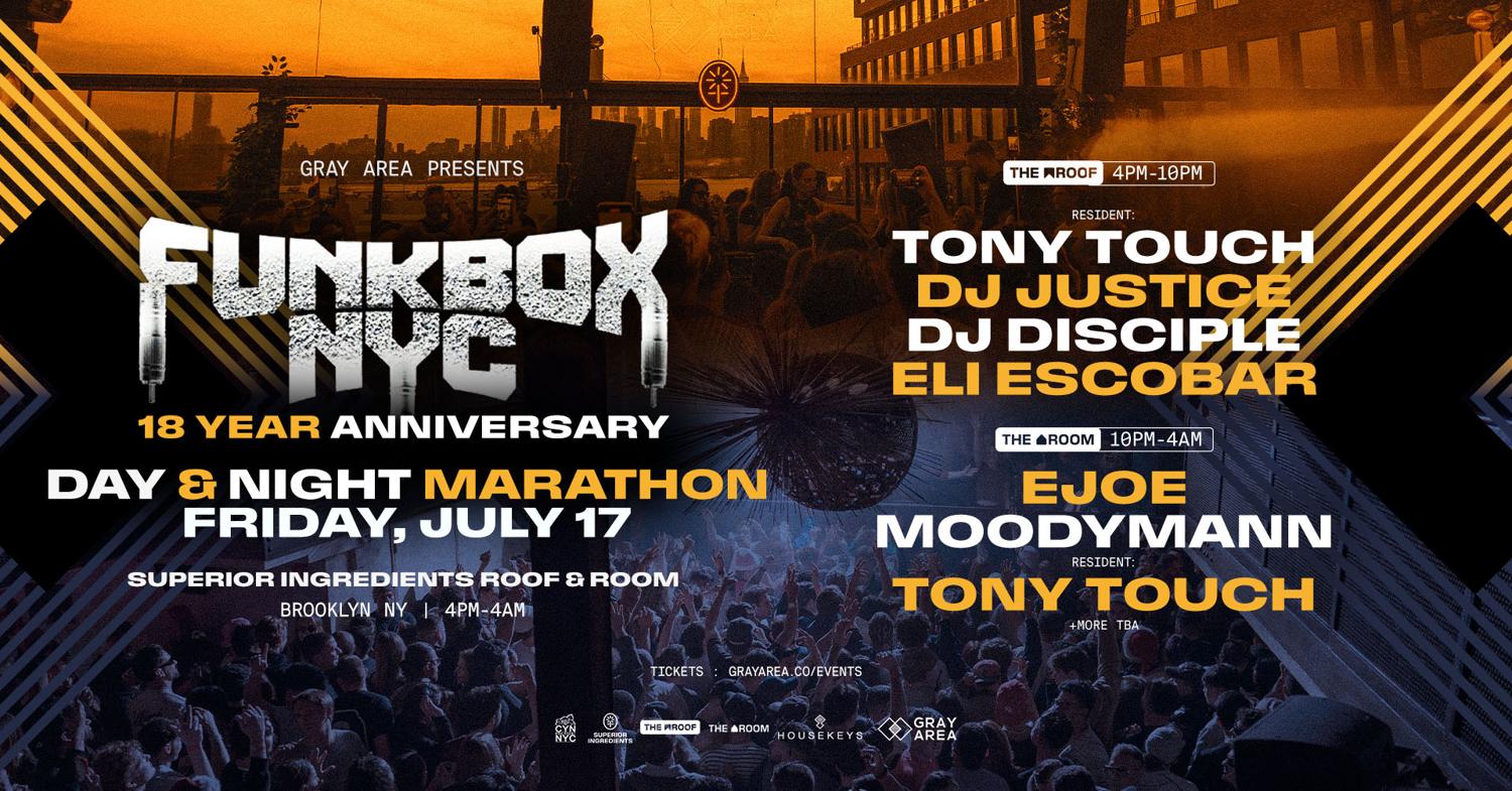 Funkbox 18 Yrs: Day-Into-Night Marathon W/ Tony Touch, Eli Escobar, Moodymann