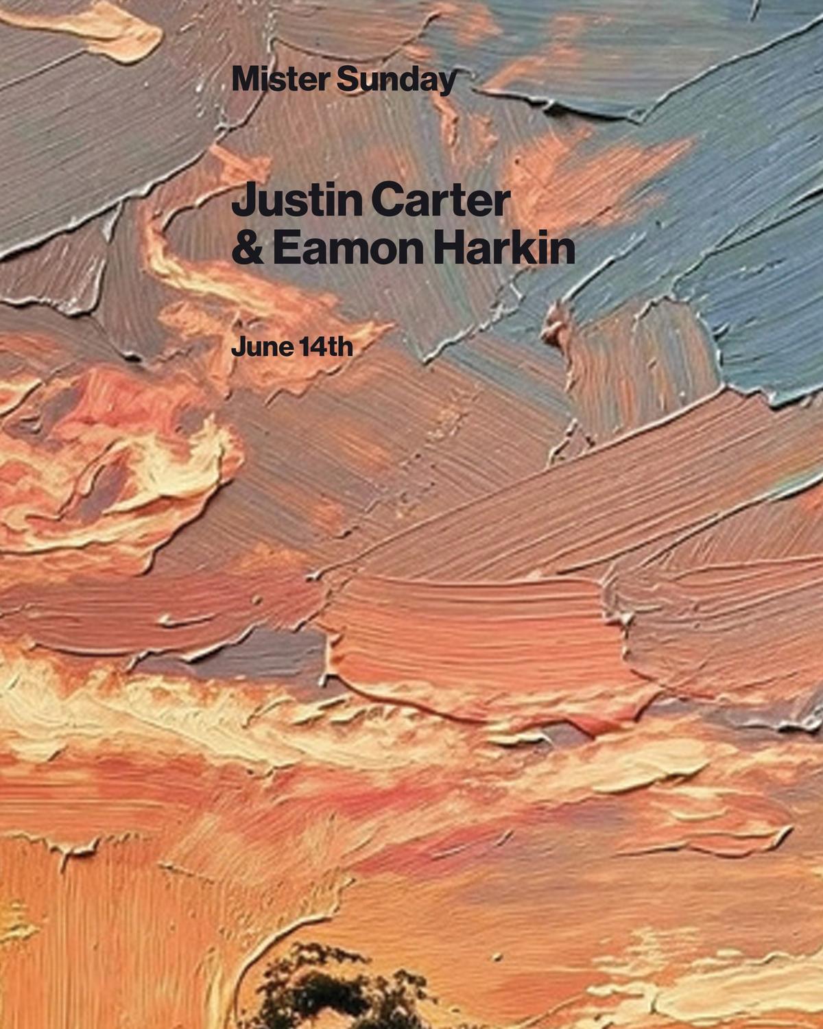 Mister Sunday: Justin Carter And Eamon Harkin
