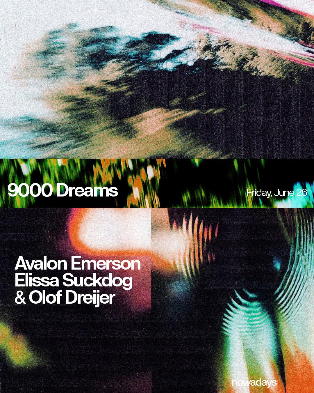 9000 Dreams: Avalon Emerson, Elissa Suckdog & Olof Dreijer