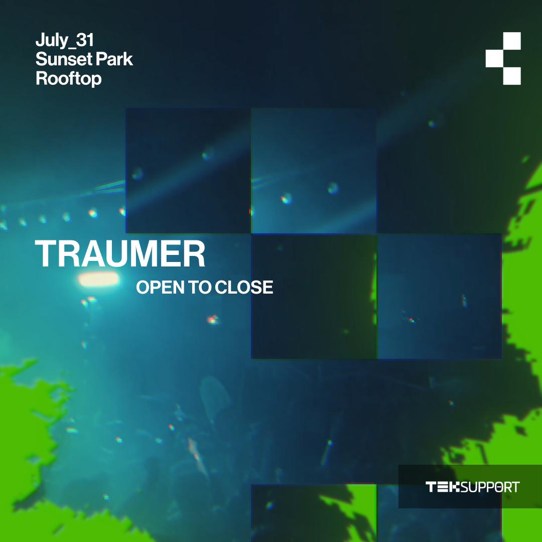 Teksupport: Traumer (Open To Close)