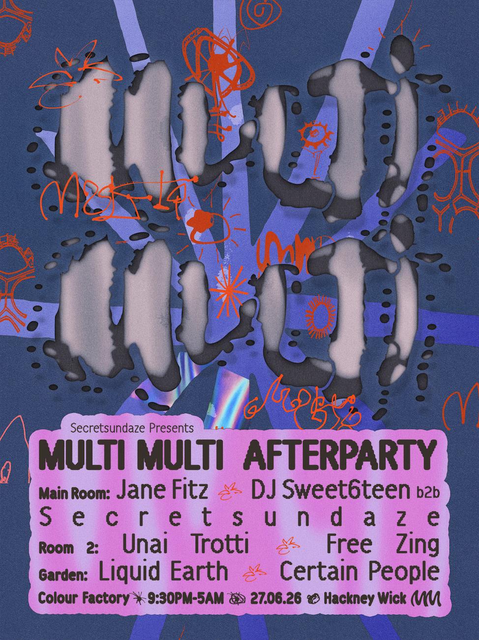 Secretsundaze Presents: Multi Multi Afterparty W/ Jane Fitz, Unai Trotti, Dj Sweet6Teen + More