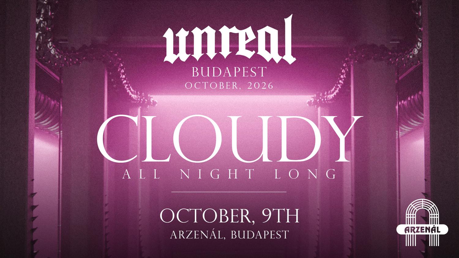 Unreal X Arzenál: Cloudy All Night Long