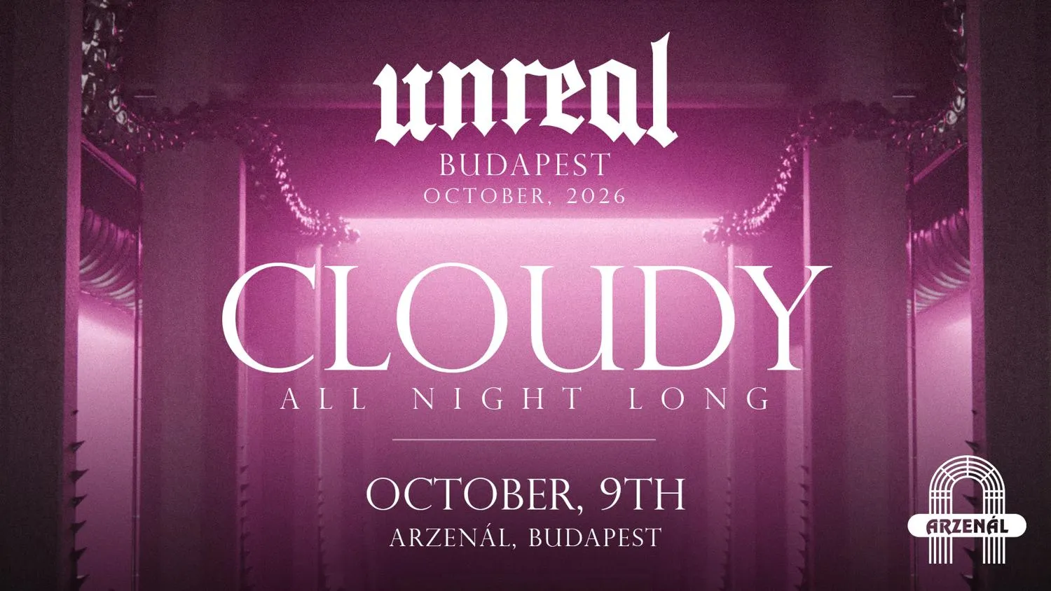 Unreal X Arzenál: Cloudy All Night Long