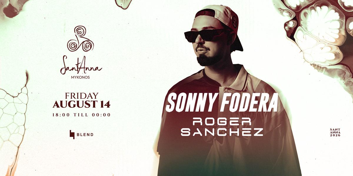 Sonny Fodera & Roger Sanchez At Santanna