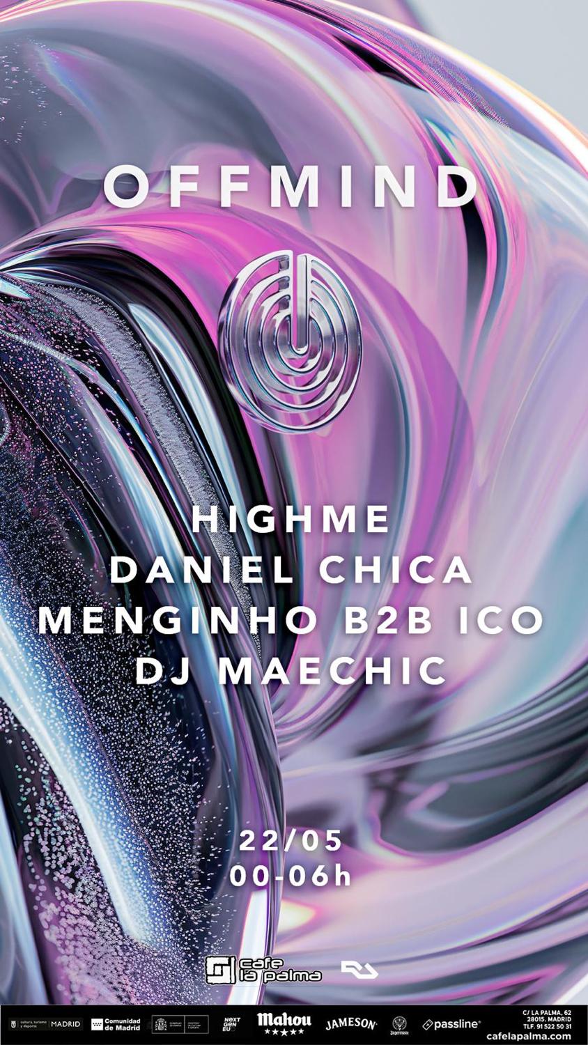 Offmind - Highme X Daniel Chica X Maechic X Ico B2B Meginho