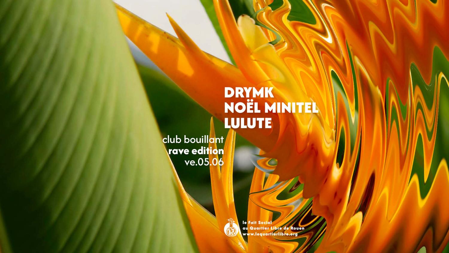 Club Bouillant - Drymk · Noël Minitel · Lulute