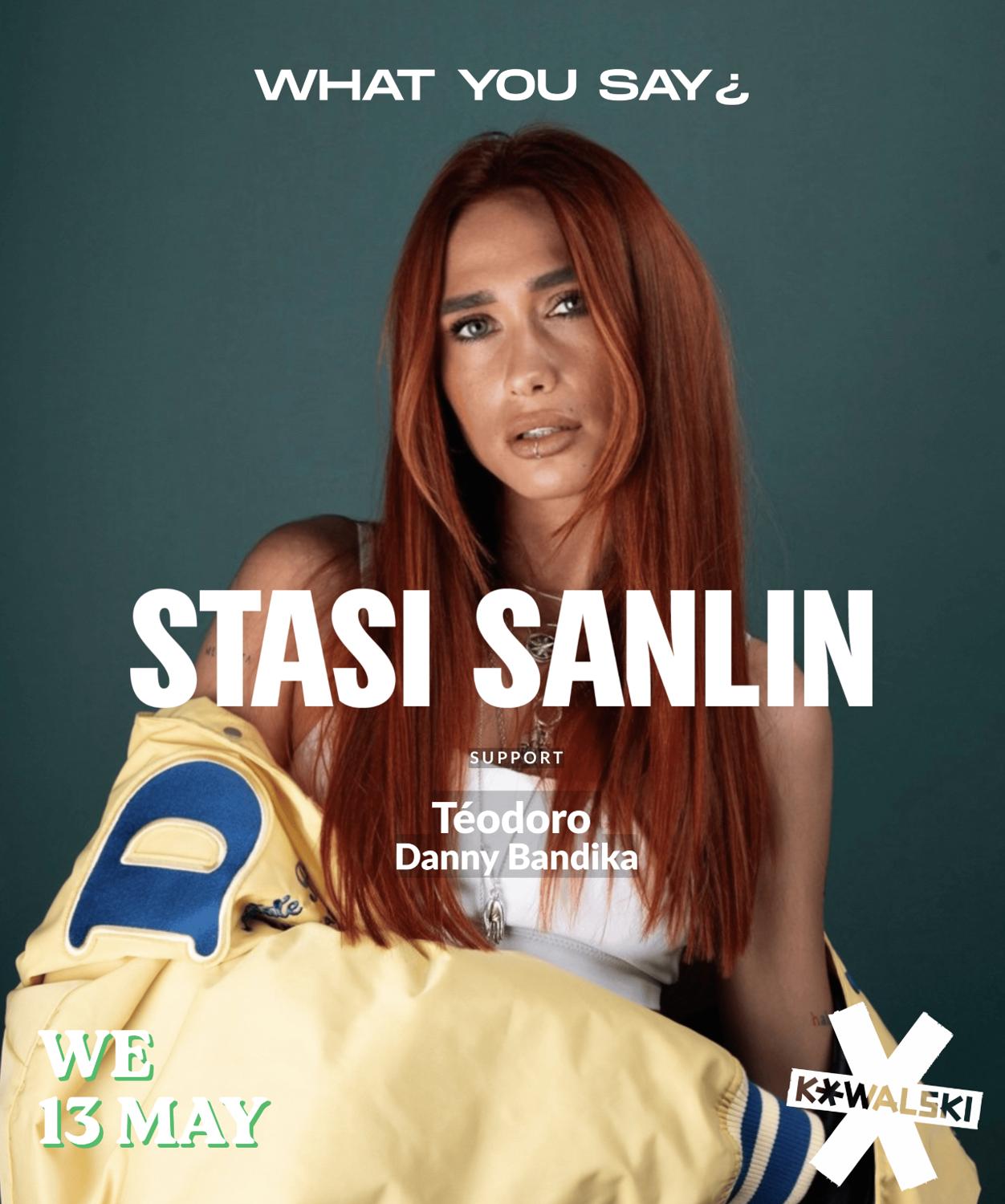 What You Say¿ Presents Stasi Sanlin