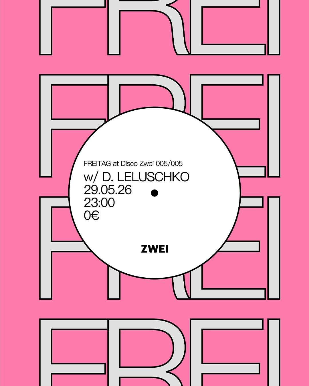 Freitag 005/005 With D. Leluschko