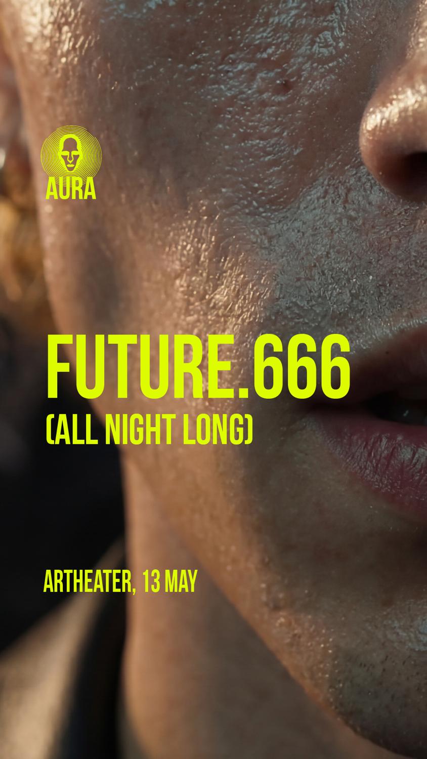 Aura With Future.666 All Night Long