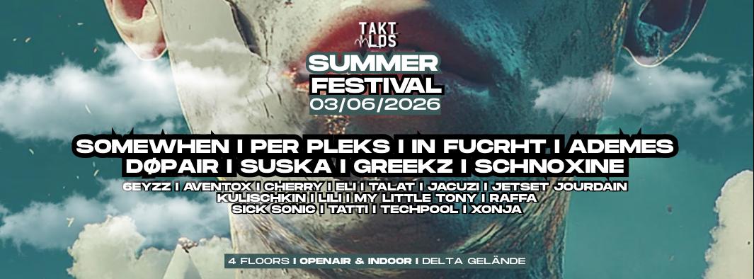 Taktlos • Summer Festival • Openair & Indoor • 4 Floors