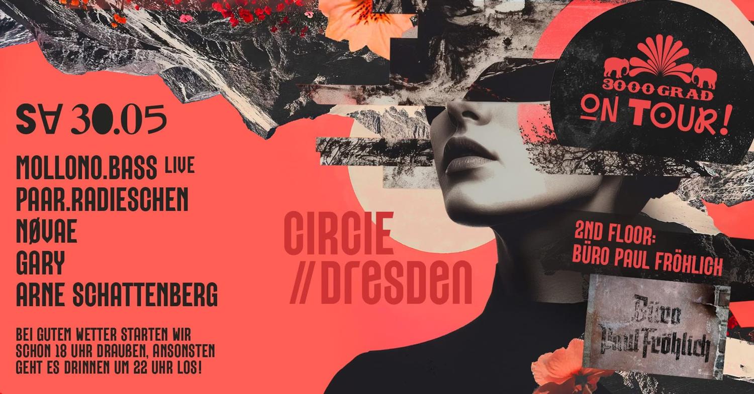 3000Grad On Tour - Circie // Dresden
