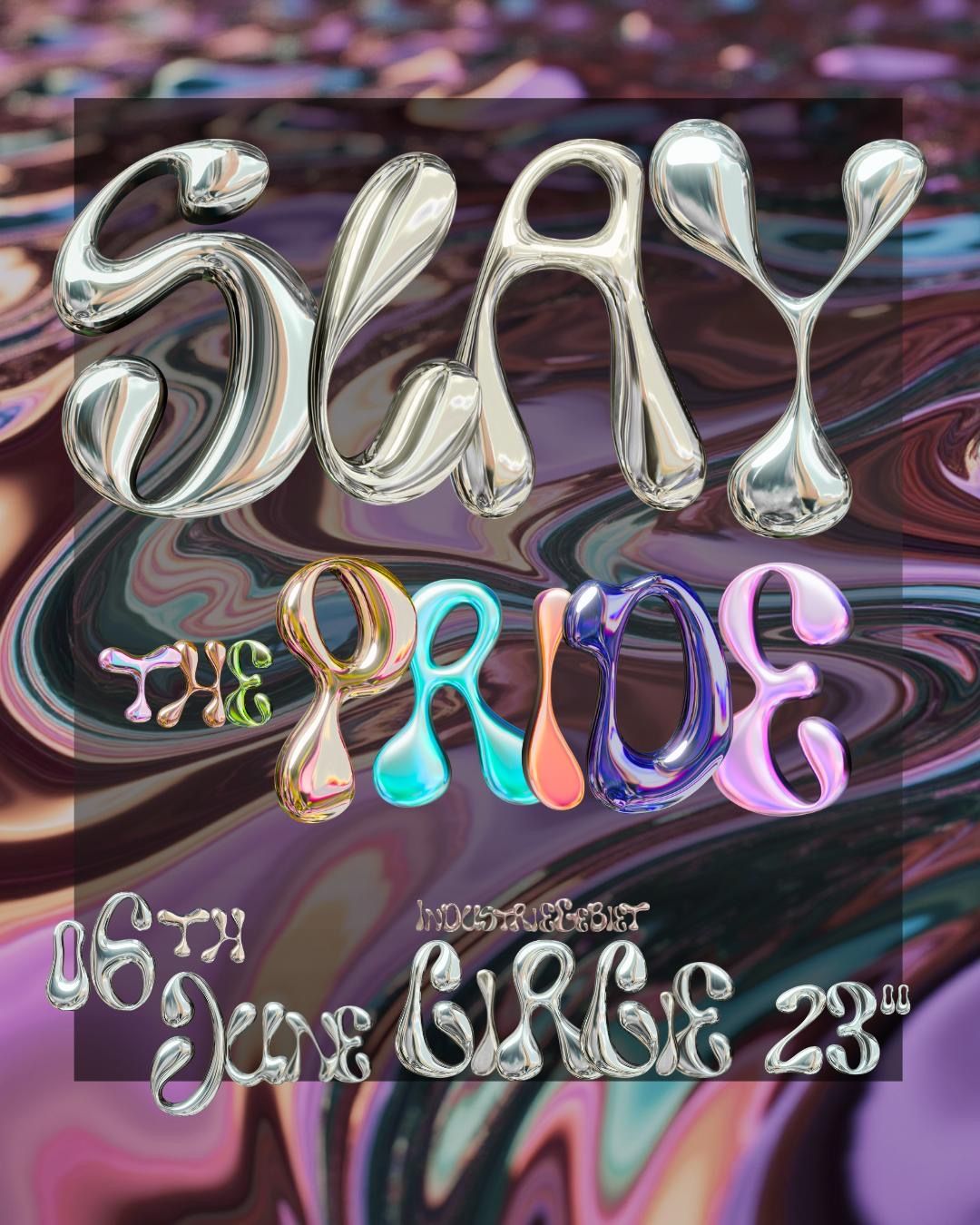 Slay Pride 13hrs on 3 Floors (Indoor+Outdoor)