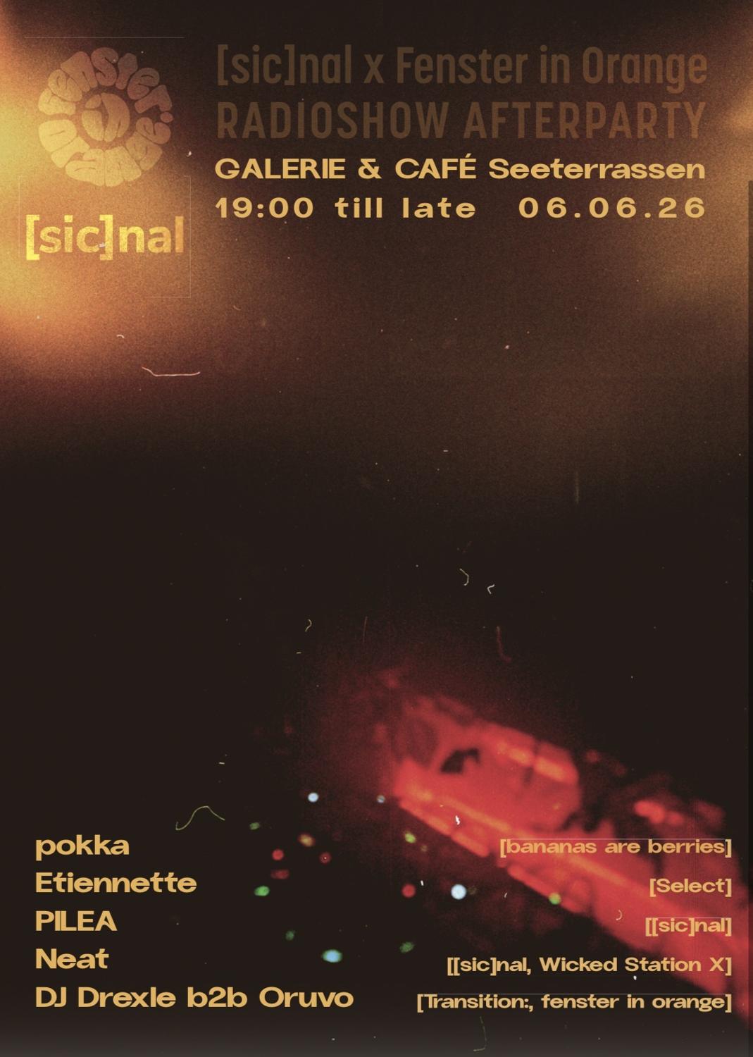 [Sic]Nal X Fenster In Orange Radioshow Afterparty