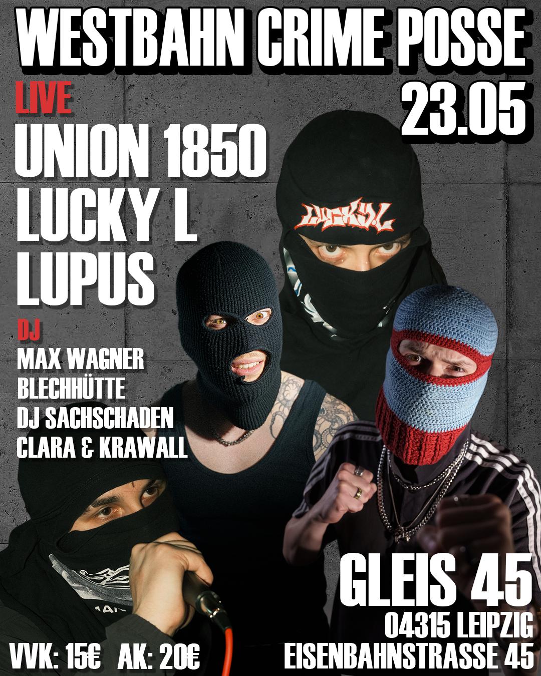 Westbahn Crime Posse With Union 1850, Lucky L, Lupus, Max Wagner Uvm