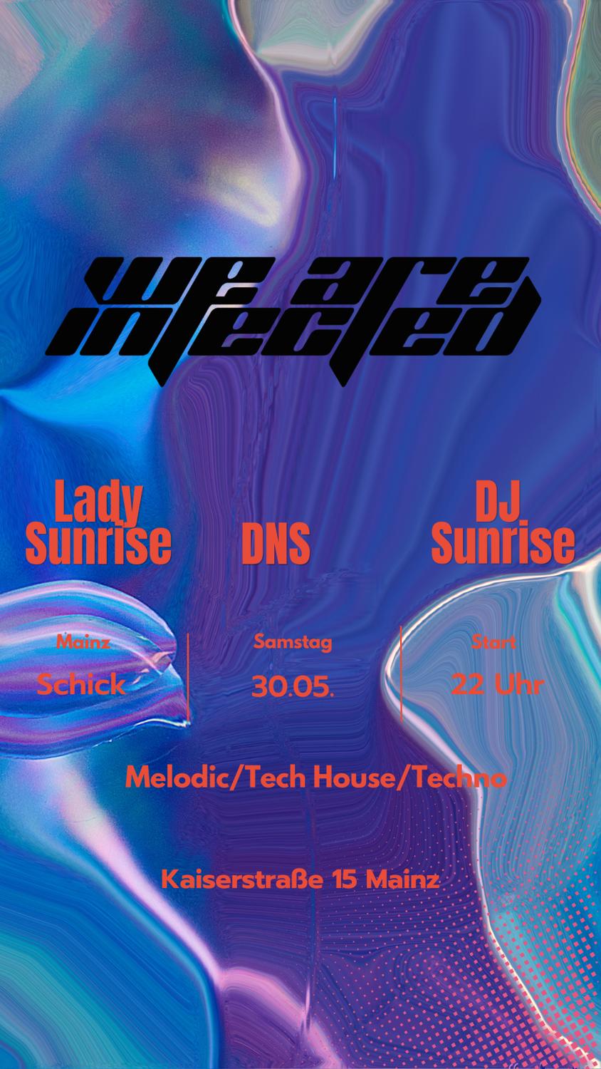 We Are Infected: Lady Sunrise · Dns · Dj Sunrise