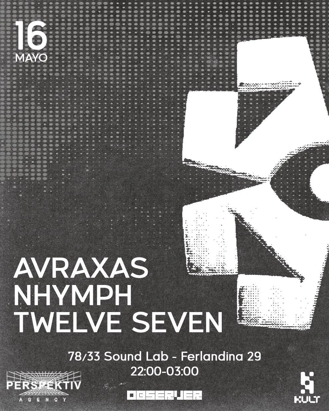 Observer X 78I33 Pres. Twelve Seven, Nhymph, Avraxas
