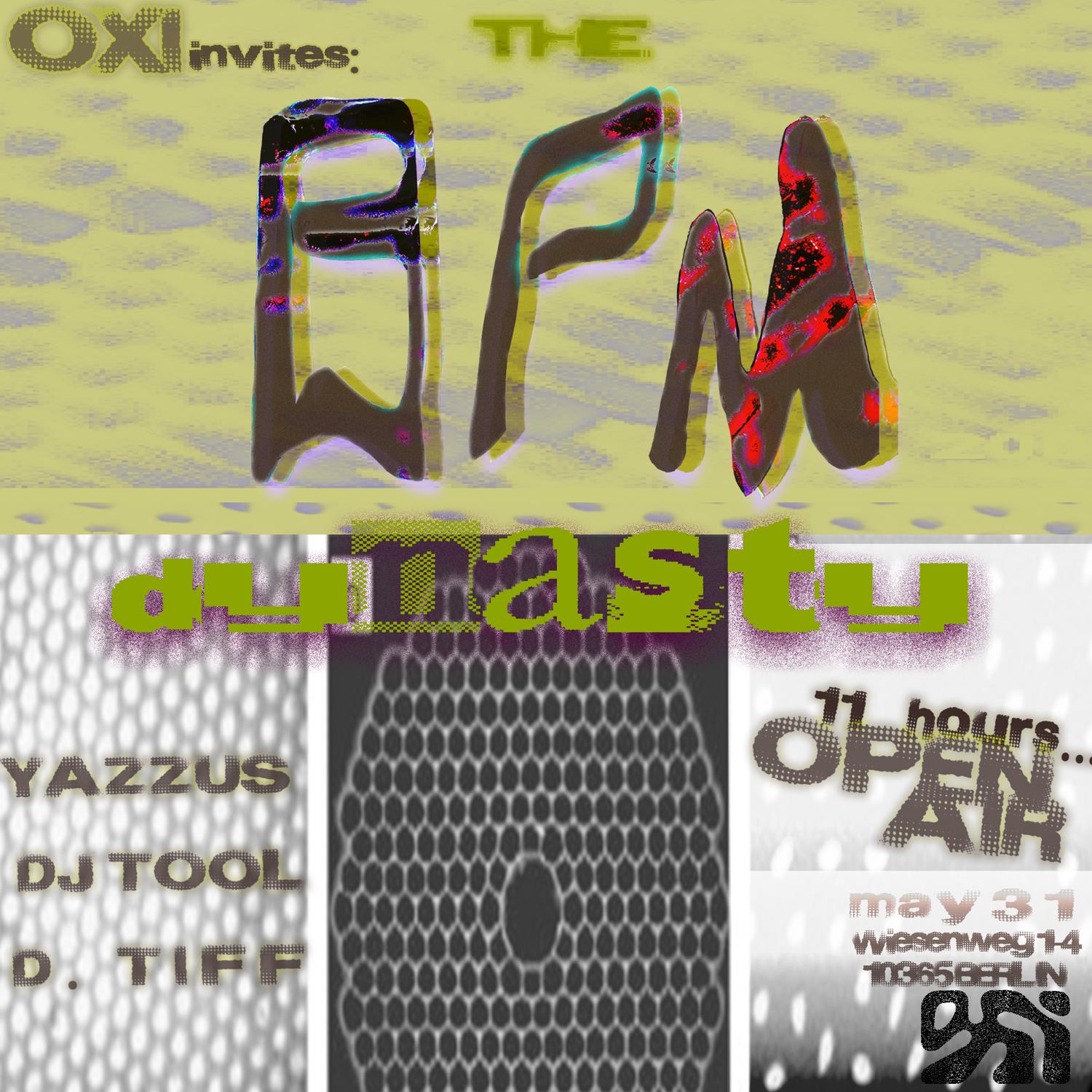 Oxi Invites: Bpm Dynasty [Dj Tool B2B Yazzus B2B D.Tiff - 11H Set]
