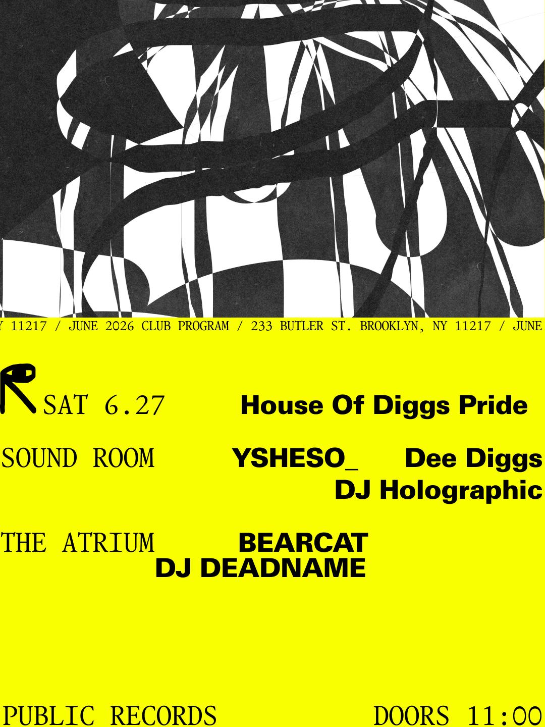 House Of Diggs Pride: Dj Holographic, Ysheso_, Dee Diggs / Bearcat, Dj Deadname