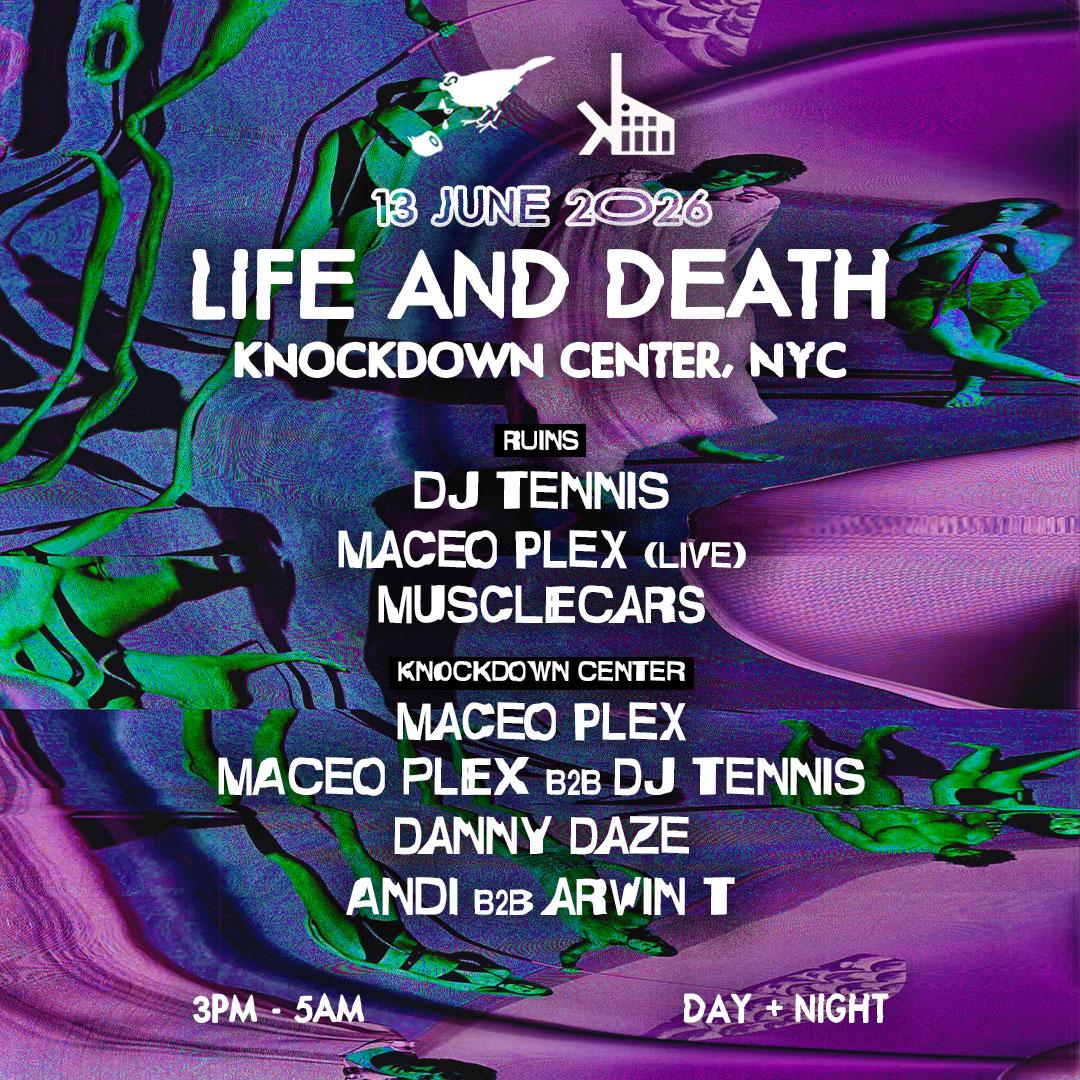 Life And Death: Maceo Plex (Live), Dj Tennis, Musclecars, Danny Daze, Andi & Arvin T