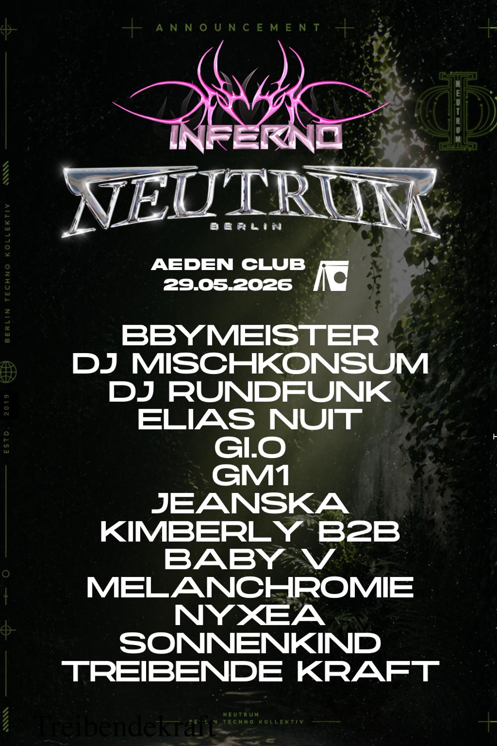 Neutrum X Inferno W/ Gi.O, Dj Mischkonsum, Malanchromie, Dj Rundfunk, Treibende Kraft