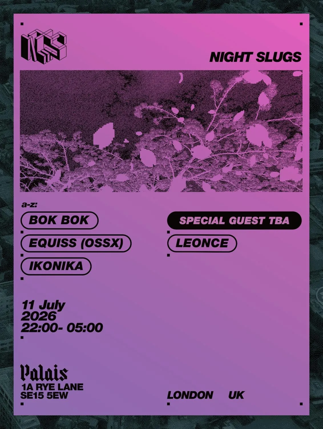 Night Slugs: Bok Bok, Ikonika, Leonce, Equiss (Ossx), Special Guest