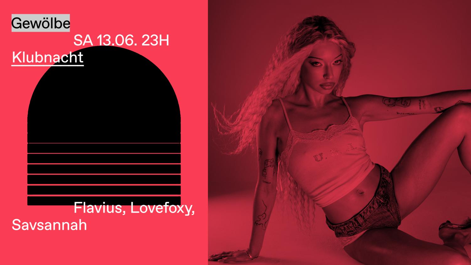 Klubnacht With Flavius, Lovefoxy, Savsannah