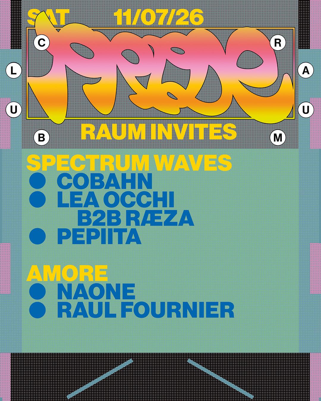Raum Invites Spectrum Waves X Amore